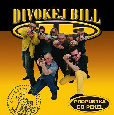 Divokej Bill - Propustka do pekel CD