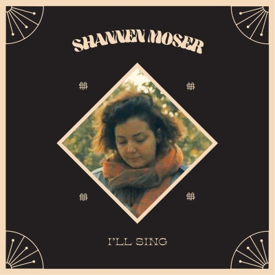 Shannen Moser - I´ll Sing LP