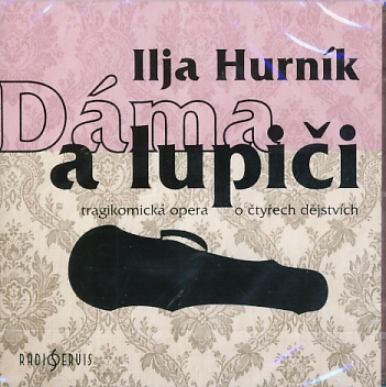 Dáma a lupiči (Ilja Hurník) 2CD