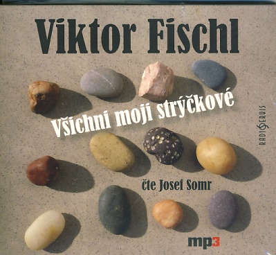 Všichni moji strýčkové (Viktor Fischl) CD/MP3