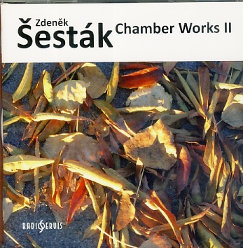 Zdeněk Šesták - Komorní tvorba II. 2CD