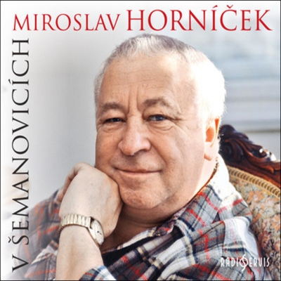 Miroslav Horníček - V Šemanovicích CD