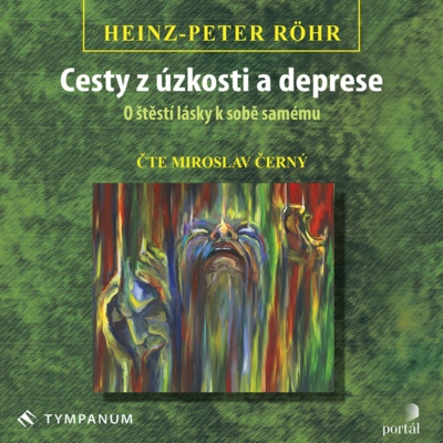 Cesty z úzkosti a deprese (Heinz-Peter Röhr) CD/MP3