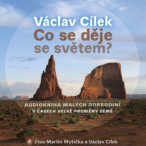 Co se děje se světem? (Václav Cílek) CD/MP3