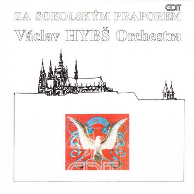 Orchestr Václava Hybše - Za sokolským praporem CD
