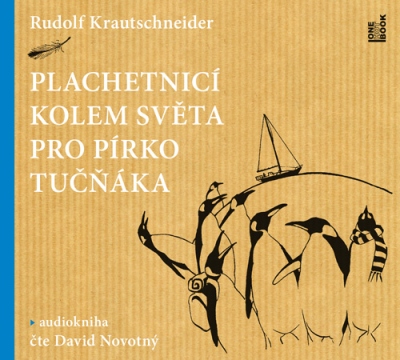 Plachetnicí kolem světa pro pírko tučňáka (Rudolf Krautschneider) CD/MP3