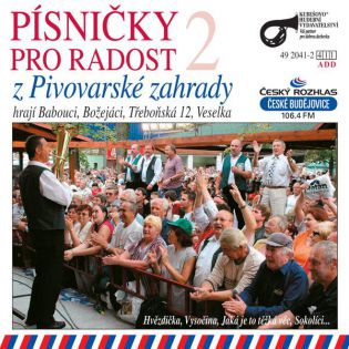 Písničky pro radost z pivovarské zahrady CD