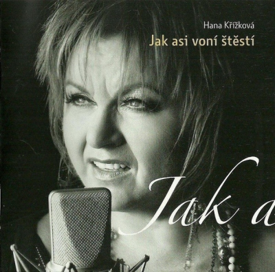 Hana Křížková - Jak asi voní štěstí CD