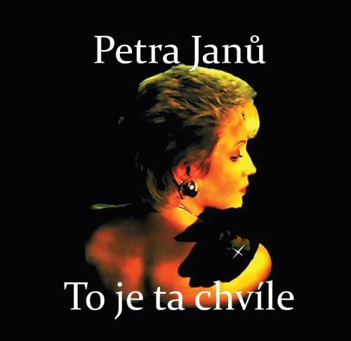 Petra Janů - To je ta chvíle CD