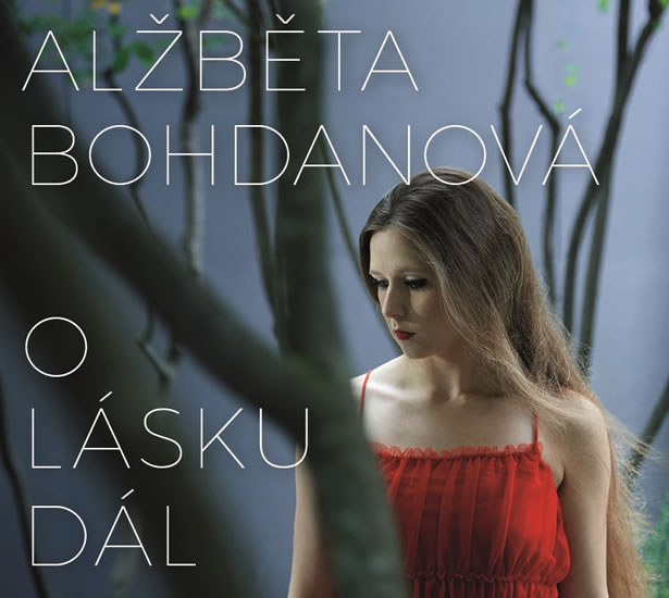 Alžběta Bohdanová - O lásku dál CD
