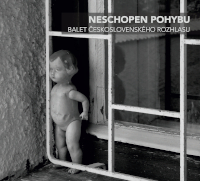 Balet čs.rozhlasu - Neschopen pohybu CD