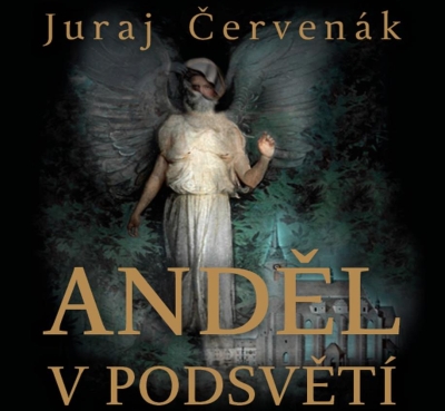 Anděl v podsvětí (Juraj Červenák) 2CD/MP3