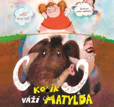 Kolik váží Matylda (Jiří Holub) CD/MP3