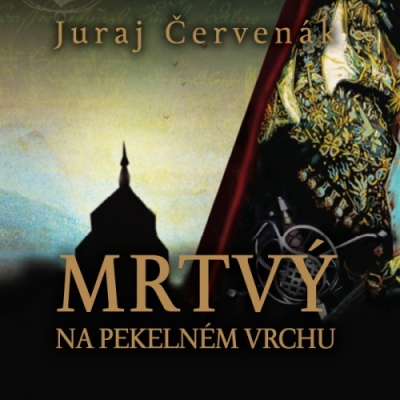 Mrtvý na pekelném vrchu (Juraj Červenák) CD/MP3