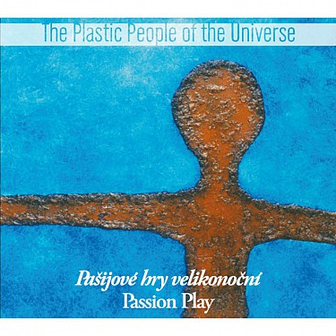Plastic People Of The Universe - Pašijové hry velikonoční (1978) CD