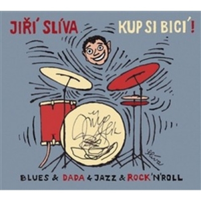 Jiří Slíva - Kup si bicí! CD