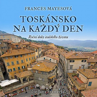 Toskánsko na každý den (Frances Mayesová) CD/MP3