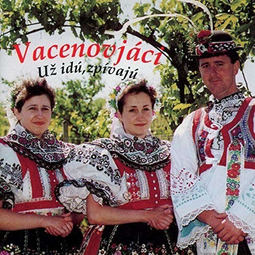 Vacenovjáci - Už idú, zpívajú CD