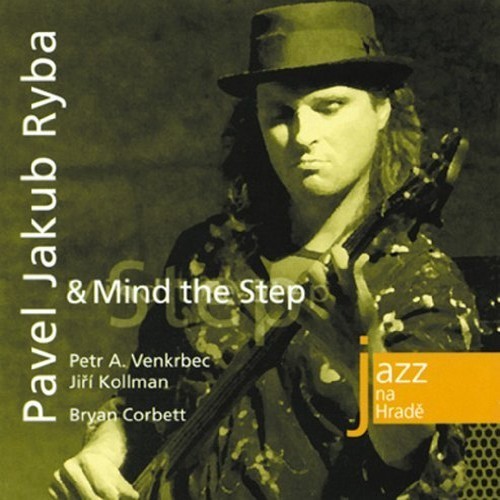 Pavel Ryba & Mind The Step - Jazz na Hradě CD