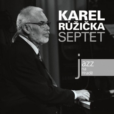 Karel Růžička Septet - Jazz na Hradě CD