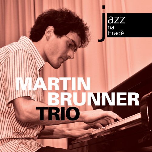 Martin Brunner Trio - Jazz na Hradě CD