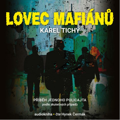Lovec mafiánů (Karel Tichý) CD/MP3