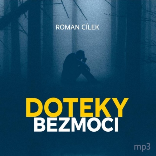 Doteky bezmoci (Roman Cílek) CD/MP3