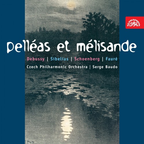 Debussy, Sibelius, Schönberg, Faure: Pelleas a Melisanda 2CD