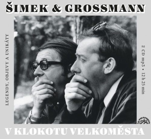 Miloslav Šimek, Jiří Grossmann - V klokotu velkoměsta 2CD/MP3