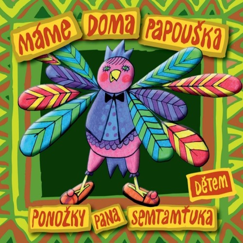 Ponožky pana Semtamťuka - Máme doma papouška CD