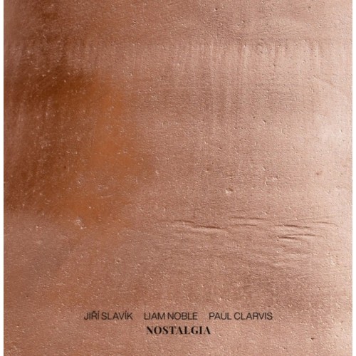 Jiří Slavík, Liam Noble, Paul Clarvis - Nostalgia CD