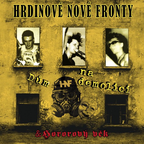 Hrdinové nové fronty - Dům na demolici / Hororový věk 2CD
