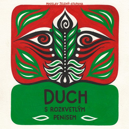 Duch s rozkvetlým penisem (Zelený-Atapana Mnislav) 2CD/MP3