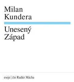 Unesený Západ (Milan Kundera) CD/MP3