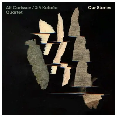 Alf Carlsson/Jiří Kotača Quartet - Our Stories CD