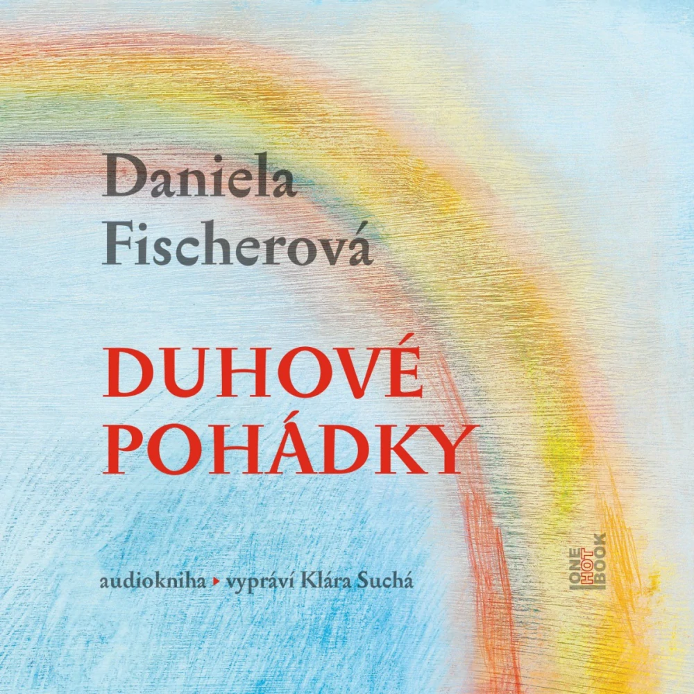 Duhové pohádky (Daniela Fischerová) CD/MP3