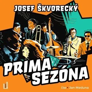 Prima sezóna (Josef Škvorecký) CD/MP3