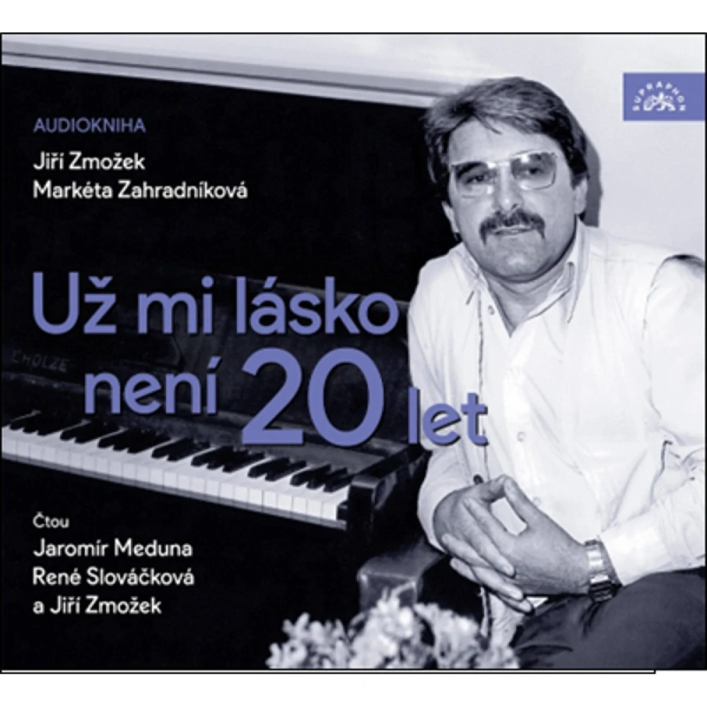 Už mi lásko není 20 let (Zmožek, Zahradníková) CD/MP3