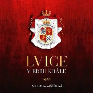 Lvice v erbu krále (Michaela Vaščíková) 2CD/MP3