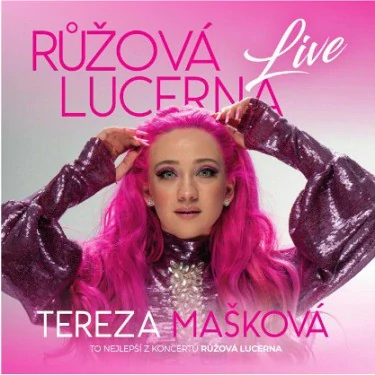 Tereza Mašková - Růžová Lucerna (Live) CD