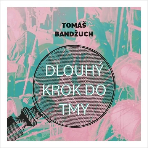 Dlouhý krok do tmy (Tomáš Bandžuch) 2CD/MP3
