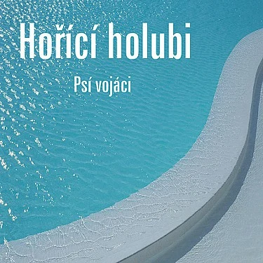 Psí vojáci - Hořící holubi LP