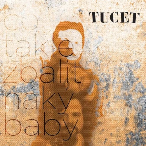 Tucet - Co takle zbalit ňáký baby CD