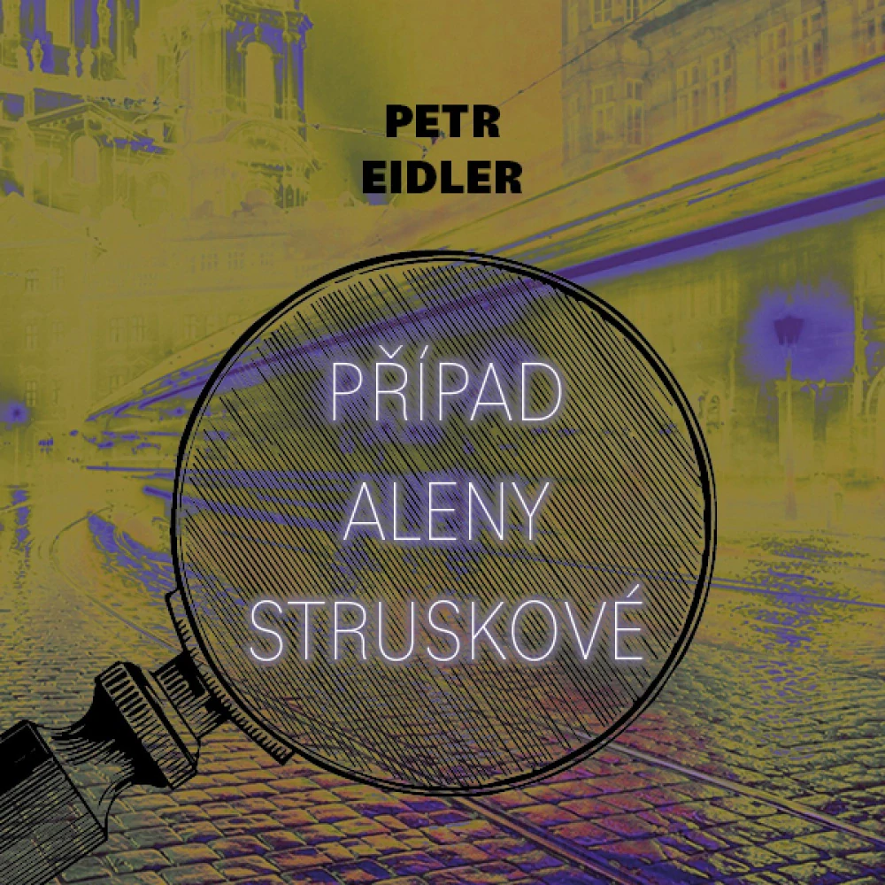 Případ Aleny Struskové (Petr Eidler) CD/MP3