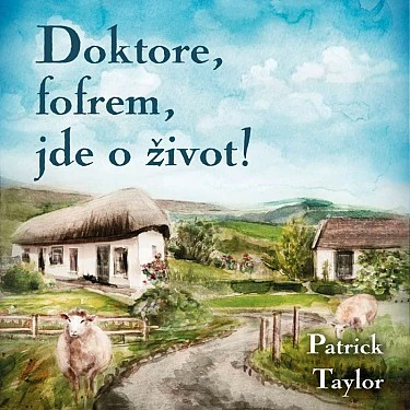 Doktore, to je ale kotrmelec! (Patrick Taylor) 2CD/MP3