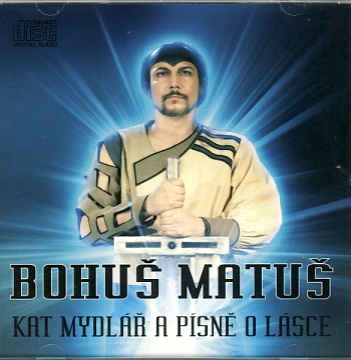 Kat Mydlář a písně o lásce (Bohuš Matuš) CD