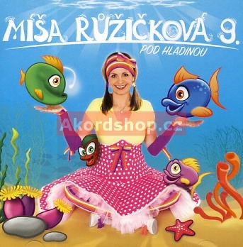 Zpíváme a tančíme s Míšou 9 - Pod hladinou CD