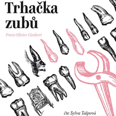 Trhačka zubů (Franz-Olivier Giesbert) 2CD/MP3