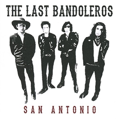 Last Bandoleros - San Antonio CD