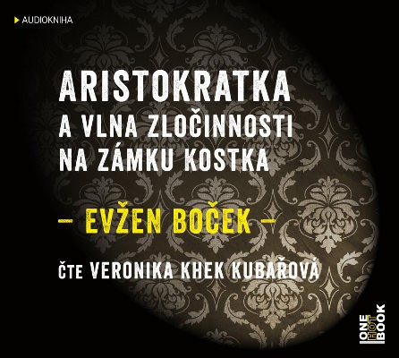 Aristokratka a vlna zločinnosti na zámku Kostka (Evžen Boček) CD/MP3